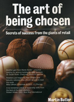 The art of being chosen. Secrets of success from the giants of retail / Martin Butler